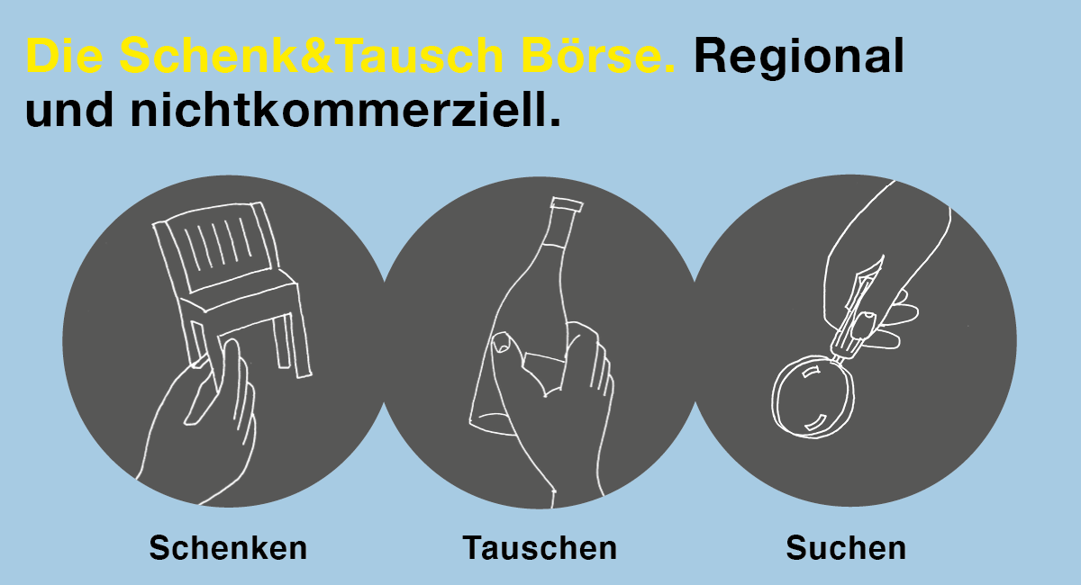 Die Schenk&Tausch Börse. Regional und nicht kommerziell.